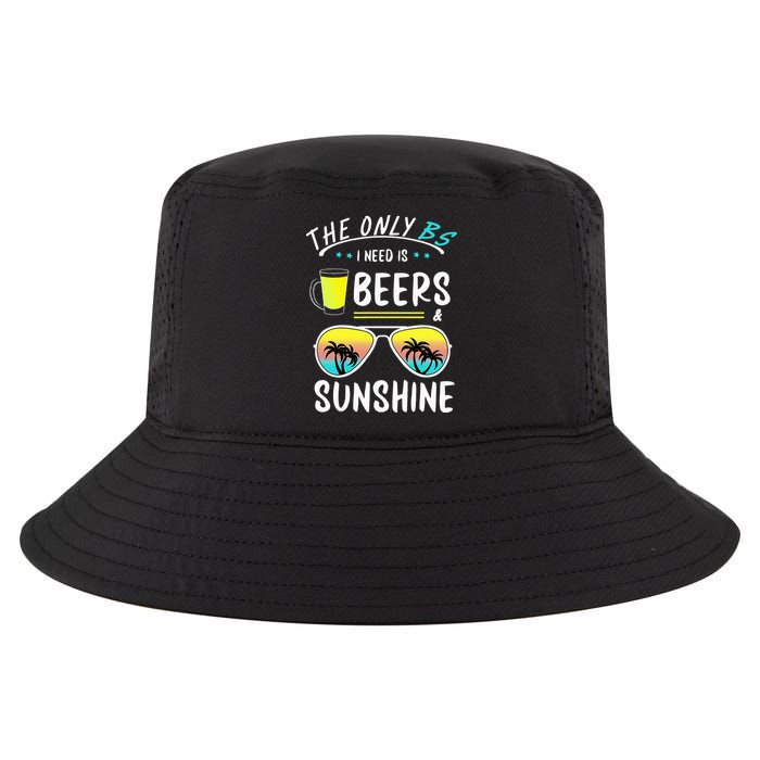 The Only BS I need is Beers And Sunshine Cool Funny Summer Cool Comfort Performance Bucket Hat