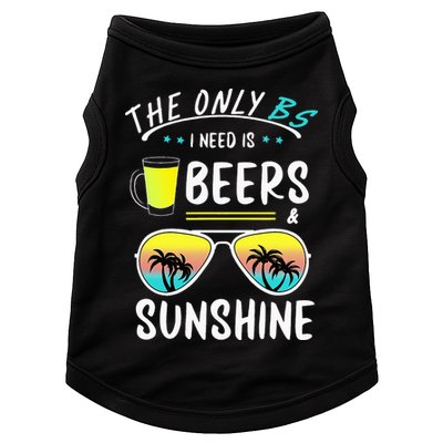 The Only BS I need is Beers And Sunshine Cool Funny Summer Doggie Tank