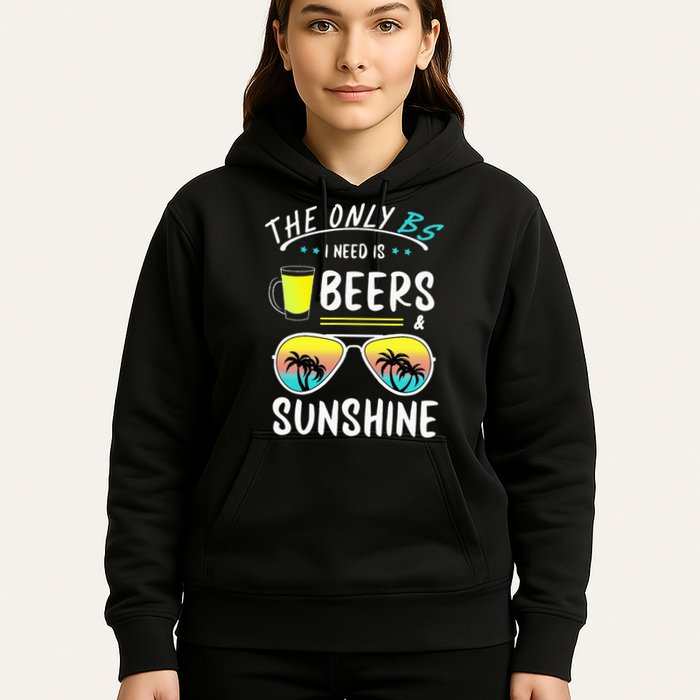 The Only BS I need is Beers And Sunshine Cool Funny Summer Hoodie