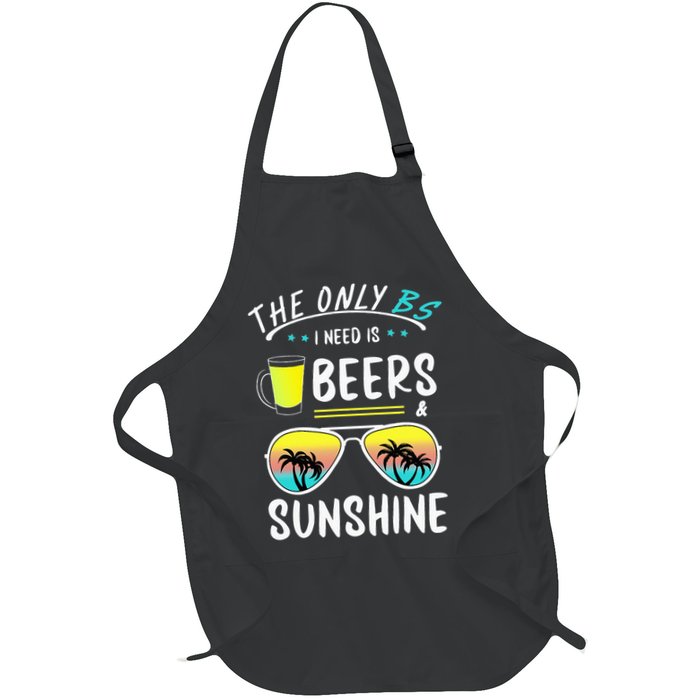 The Only BS I need is Beers And Sunshine Cool Funny Summer Full-Length Apron With Pockets