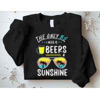 The Only BS I need is Beers And Sunshine Cool Funny Summer Sweatshirt