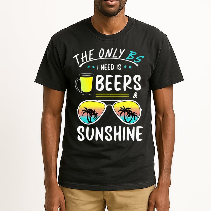 The Only BS I need is Beers And Sunshine Cool Funny Summer Tall T-Shirt