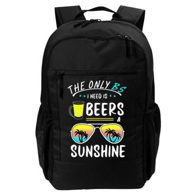 The Only BS I need is Beers And Sunshine Cool Funny Summer Daily Commute Backpack