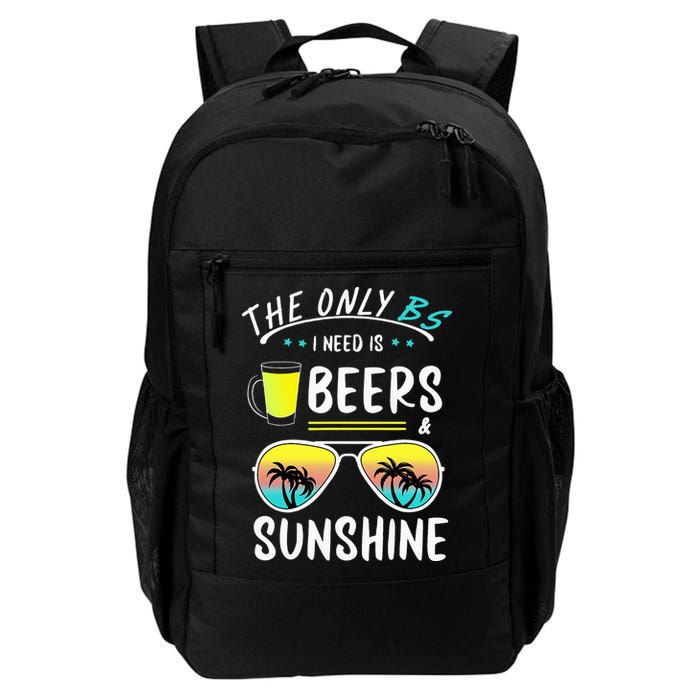 The Only BS I need is Beers And Sunshine Cool Funny Summer Backpack