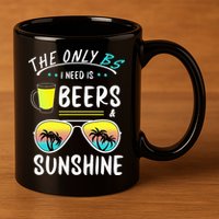 The Only BS I need is Beers And Sunshine Cool Funny Summer 11oz C Handle Ceramic Mug