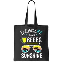 The Only BS I need is Beers And Sunshine Cool Funny Summer Bag