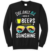 The Only BS I need is Beers And Sunshine Cool Funny Summer Tall Sweatshirt