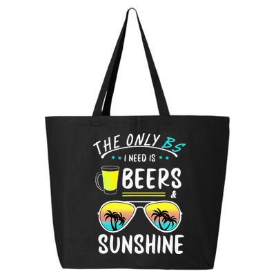 The Only BS I need is Beers And Sunshine Cool Funny Summer 25L Jumbo Tote