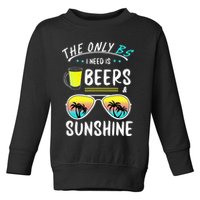 The Only BS I need is Beers And Sunshine Cool Funny Summer Toddler Sweatshirt