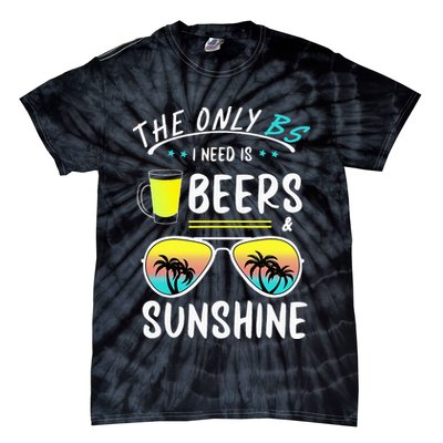 The Only BS I need is Beers And Sunshine Cool Funny Summer Tie-Dye T-Shirt