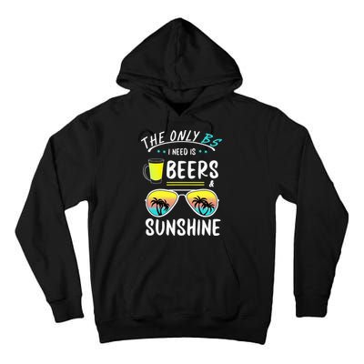 The Only BS I need is Beers And Sunshine Cool Funny Summer Tall Hoodie