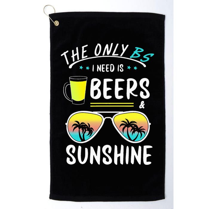 The Only BS I need is Beers And Sunshine Cool Funny Summer Golf Towel