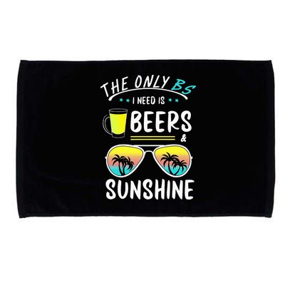 The Only BS I need is Beers And Sunshine Cool Funny Summer Microfiber Hand Towel