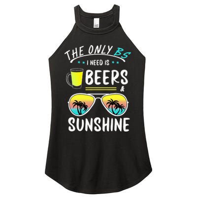 The Only BS I need is Beers And Sunshine Cool Funny Summer Women's Perfect Tri Rocker Tank