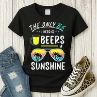 The Only BS I need is Beers And Sunshine Cool Funny Summer Womens T-Shirt