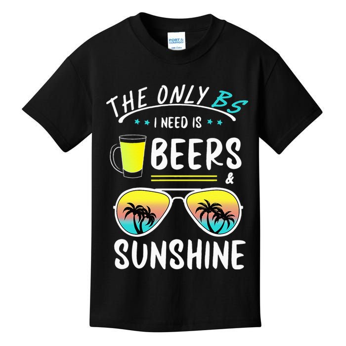 The Only BS I need is Beers And Sunshine Cool Funny Summer Kids T-Shirt