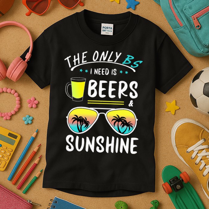 The Only BS I need is Beers And Sunshine Cool Funny Summer Kids T-Shirt