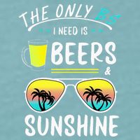 The Only BS I need is Beers And Sunshine Cool Funny Summer Sueded Cloud Jersey T-Shirt