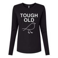 Tough Old Bird Funny Jokes Sarcastic Womens Cotton Relaxed Long Sleeve T-Shirt