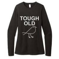 Tough Old Bird Funny Jokes Sarcastic Womens CVC Long Sleeve Shirt