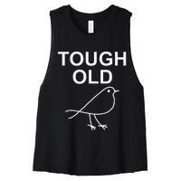 Tough Old Bird Funny Jokes Sarcastic Women's Racerback Cropped Tank