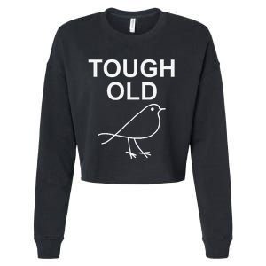 Tough Old Bird Funny Jokes Sarcastic Cropped Pullover Crew