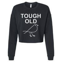 Tough Old Bird Funny Jokes Sarcastic Cropped Pullover Crew