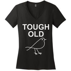 Tough Old Bird Funny Jokes Sarcastic Women's V-Neck T-Shirt