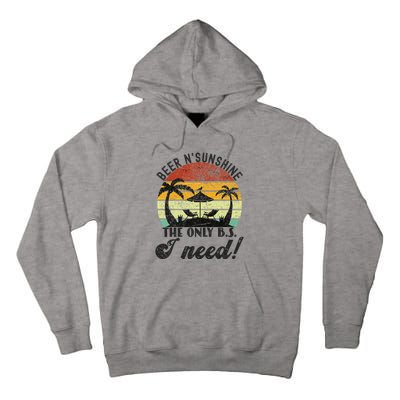 The Only BS I Need Is Beers and Sunshine Retro Beach Tall Hoodie