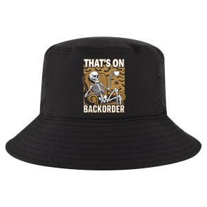 ThatS On Backorder Pharmacy Tech Skeleton ThatS Backorder Cool Comfort Performance Bucket Hat