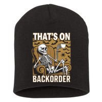 ThatS On Backorder Pharmacy Tech Skeleton ThatS Backorder Short Acrylic Beanie