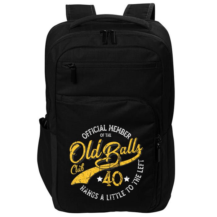 The Old Balls Club 40th Over The Hill Birthday Impact Tech Backpack