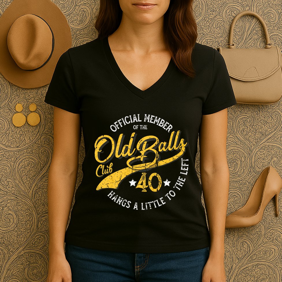 The Old Balls Club 40th Over The Hill Birthday Women's V-Neck T-Shirt