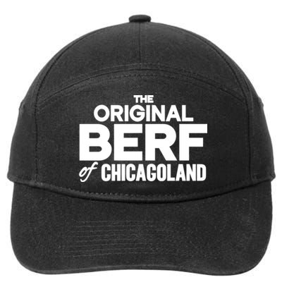 The Original Berf Of Chicagoland Funny Printing Mistake 7-Panel Snapback Hat
