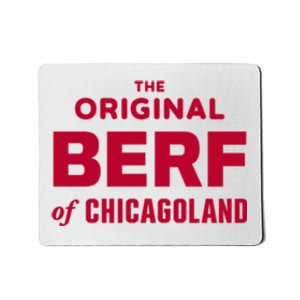 The Original Berf Of Chicagoland Funny Printing Mistake Mousepad