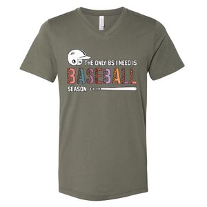 The Only BS I Need Is Baseball Season Funny Baseball Season V-Neck T-Shirt