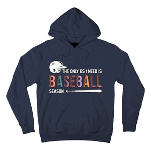 The Only BS I Need Is Baseball Season Funny Baseball Season Hoodie