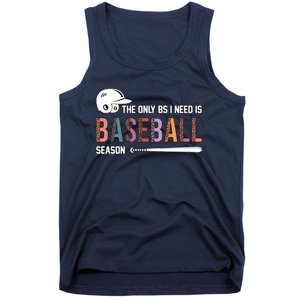 The Only BS I Need Is Baseball Season Funny Baseball Season Tank Top