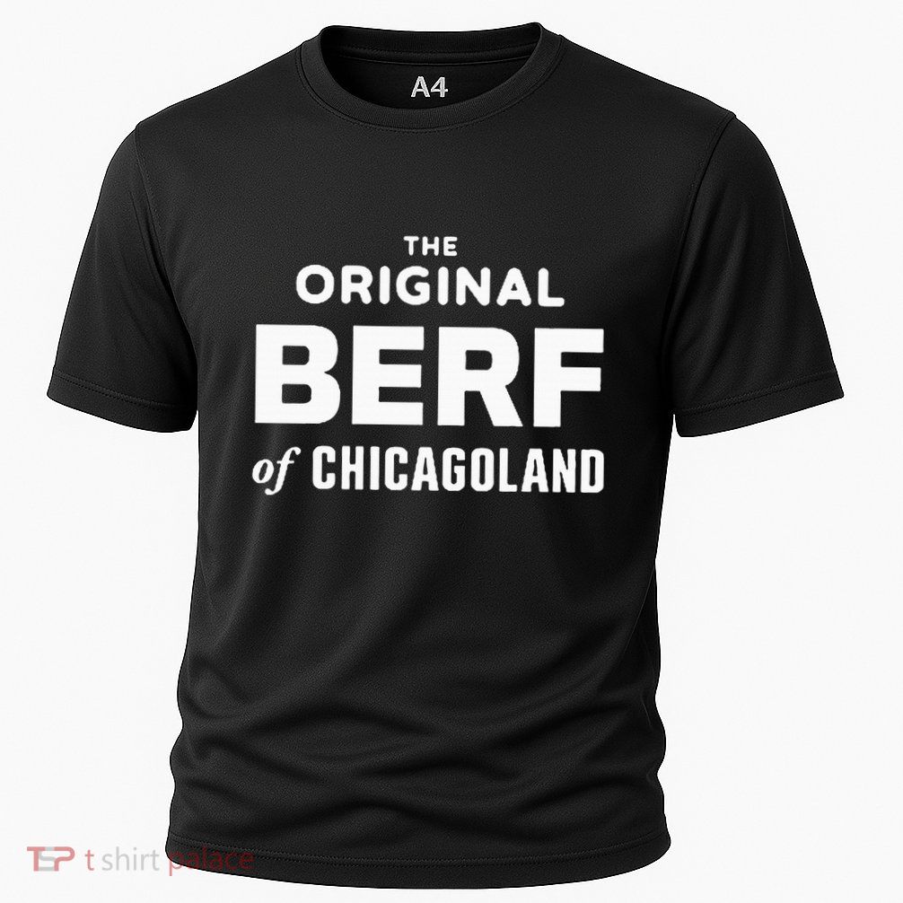 The Original Berf Of Chicagoland Performance Shirt