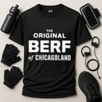 The Original Berf Of Chicagoland Performance Shirt