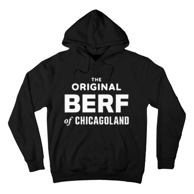 The Original Berf Of Chicagoland Hoodie