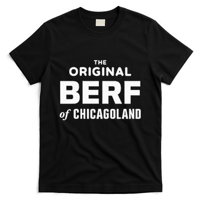 The Original Berf Of Chicagoland T-Shirt