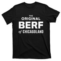 The Original Berf Of Chicagoland T-Shirt