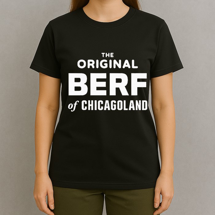 The Original Berf Of Chicagoland T-Shirt