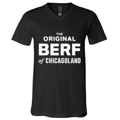 The Original Berf Of Chicagoland V-Neck T-Shirt