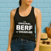 The Original Berf Of Chicagoland Womens Tank Top