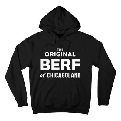 The Original Berf Of Chicagoland Tall Hoodie