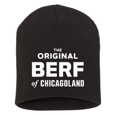 The Original Berf Of Chicagoland Short Acrylic Beanie