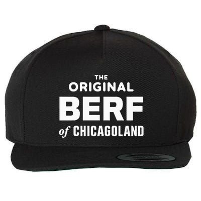 The Original Berf Of Chicagoland Wool Snapback Cap