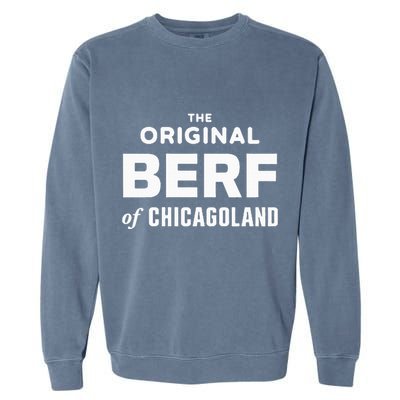 The Original Berf Of Chicagoland Garment-Dyed Sweatshirt